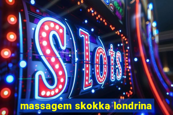 massagem skokka londrina